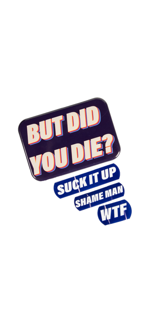 But Did You Die Plasters