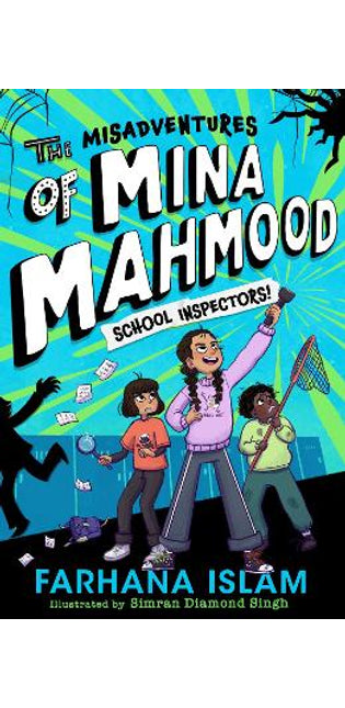Misadventures of Mina Mahmood: School Inspectors!
