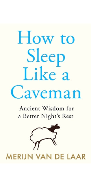 How to Sleep Like a Caveman