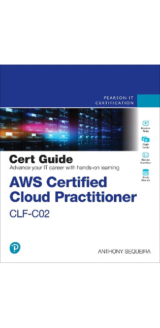 AWS Certified Cloud Practitioner CLF-C02 Cert Guide