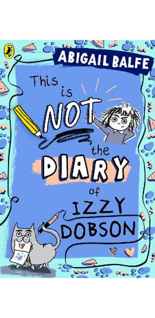 This Is NOT the Diary of Izzy Dobson