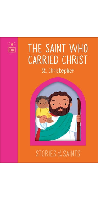 Saint who Carried Christ - St. Christopher