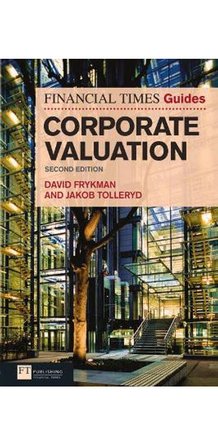 Financial Times Guide to Corporate Valuation, The