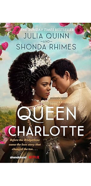 Queen Charlotte: Before the Bridgertons came the love story that changed the ton...