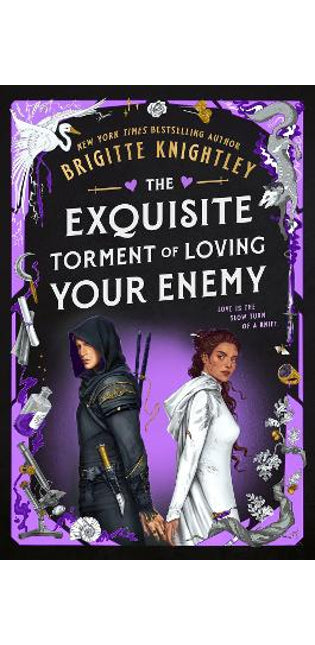 The Exquisite Torment of Loving Your Enemy