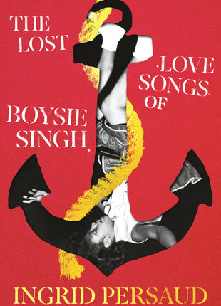 The Lost Love Songs of Boysie Singh PRE-ORDER