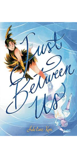 Just Between Us: A Graphic Novel