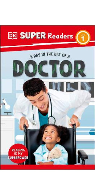 DK Super Readers Level 1 A Day in the Life of a Doctor