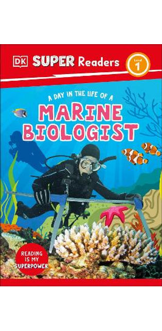 DK Super Readers Level 1 A Day in the Life of a Marine Biologist