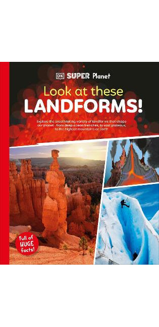 DK Super Planet Look at these Landforms!