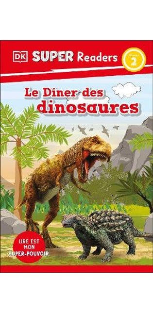 DK Super Readers Level 2 French Translation Dinosaur Dinners - Le Dîner des dinosaures