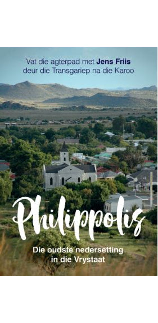 Philippolis die oudste nedersetting in die Vrystaat