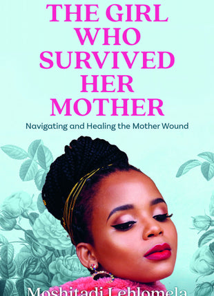 The Girl Who Survived Her Mother