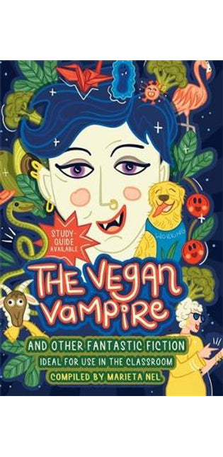 Vegan Vampire and Other Fantastic Fiction