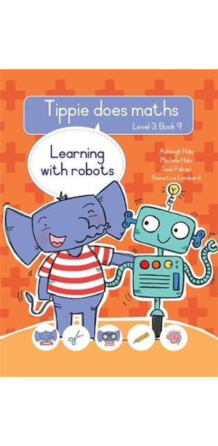Tippie does maths (Level 3 Book 9): Learning with robots