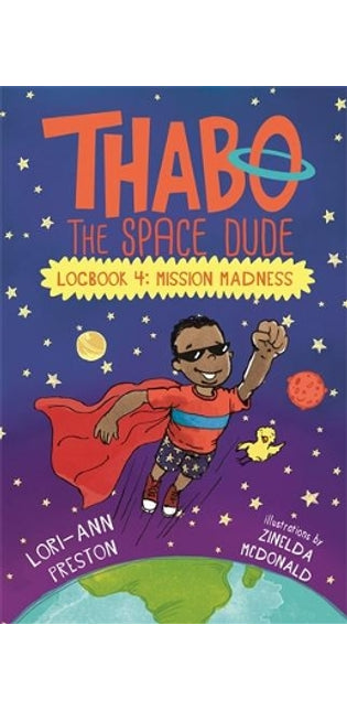 Thabo the Space Dude Logbook 4: Mission Madness