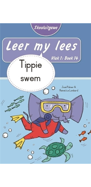 Leer my lees (Vlak 1 Boek 14): Tippie swem (Skooluitgawe)