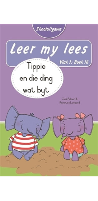 Leer my lees (Vlak 1 Boek 16): Tippie en die ding wat byt (Skooluitgawe)