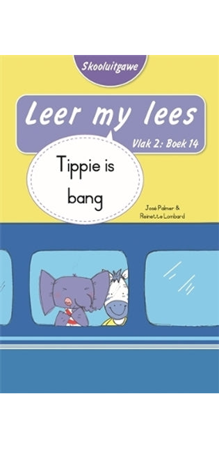 Leer my lees (Vlak 2 Boek 14): Tippie is bang (Skooluitgawe)