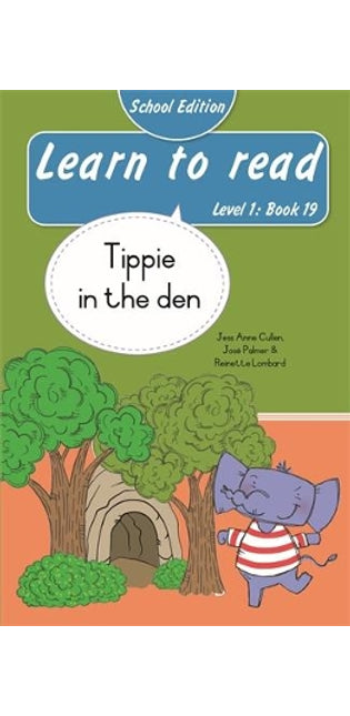 Learn to read (Level 1 Book 19): Tippie in the den (School Edition)