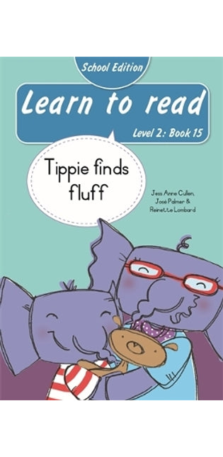 Learn to read (Level 2 Book 15): Tippie finds fluff (School Edition)