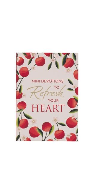 Mini Devotions to Refresh Your Heart