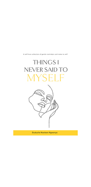 Things I Never Said to Myself