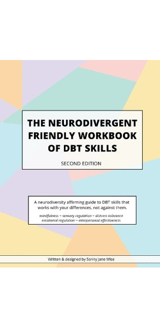 Neurodivergent Friendly Workbook of DBT Skills