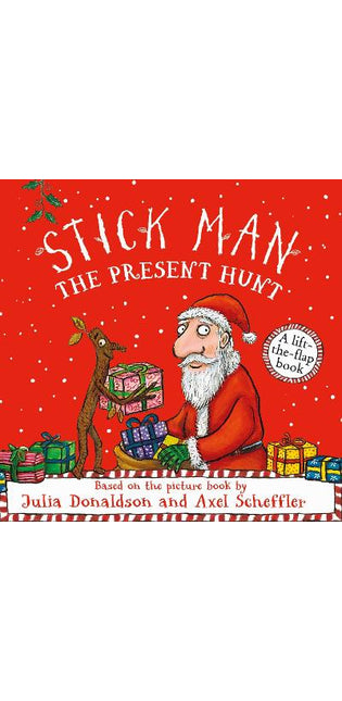 Stick Man - The Present Hunt: A lift-the-flap adventure