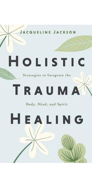 Holistic Trauma Healing