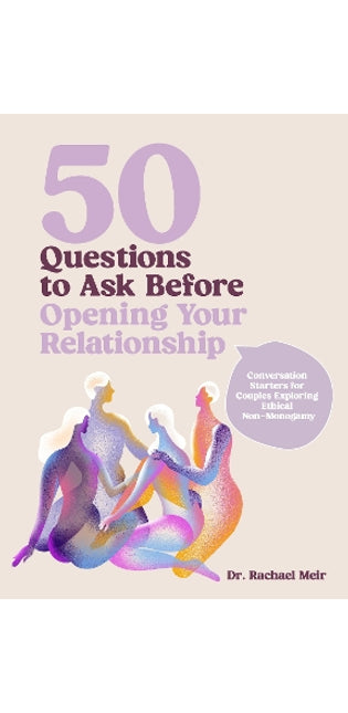 50 Questions to Ask Before Opening Your Relationship