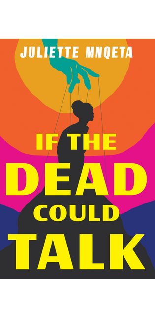 If the Dead Could Talk