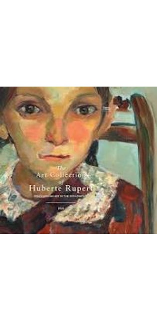The Art Collection of Huberte Rupert: South African Art of the 20th Century