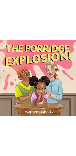 Porridge Explosion!