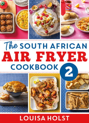 The South African Air Fryer Cookbook 2