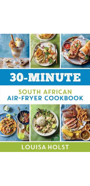 30-Minute South African Air-Fryer Cookbook
