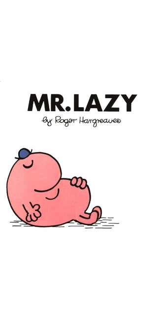 Mr. Lazy