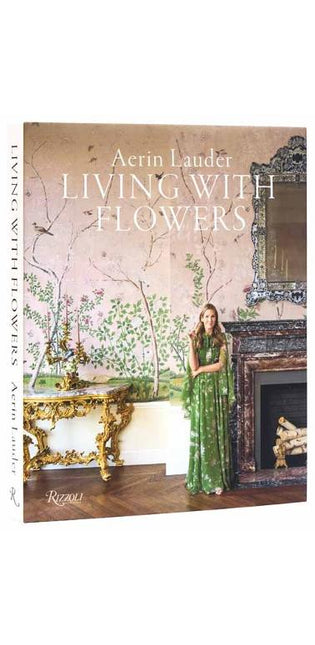 Aerin Lauder Living with Flowers