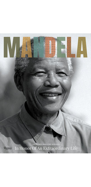 Mandela: In Honor of an Extraordinary Life