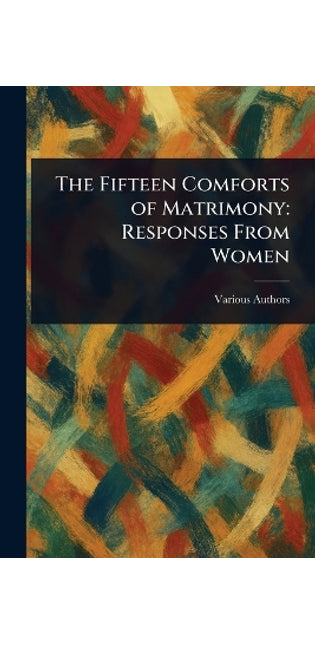 Fifteen Comforts of Matrimony