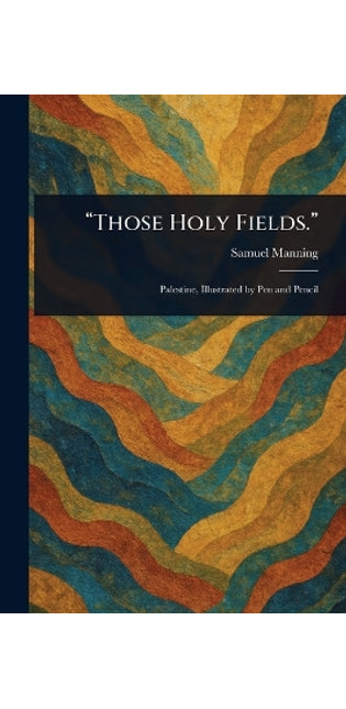 "Those Holy Fields."