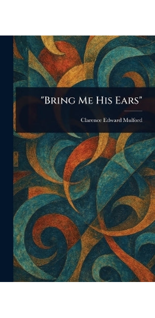 "Bring Me His Ears"