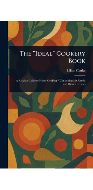 "Ideal" Cookery Book