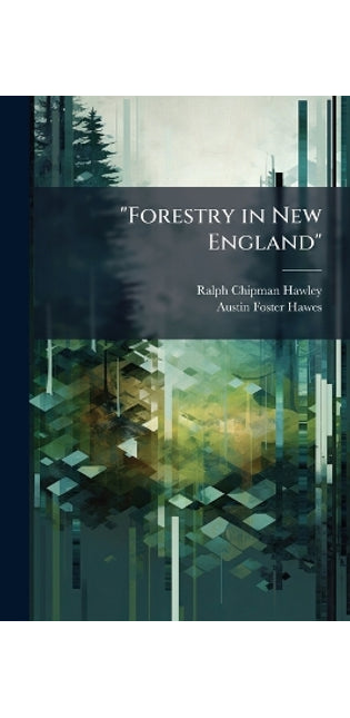 "Forestry in New England"