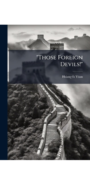 "Those Foreign Devils!"