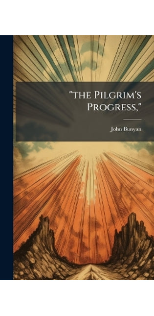 "the Pilgrim's Progress,"