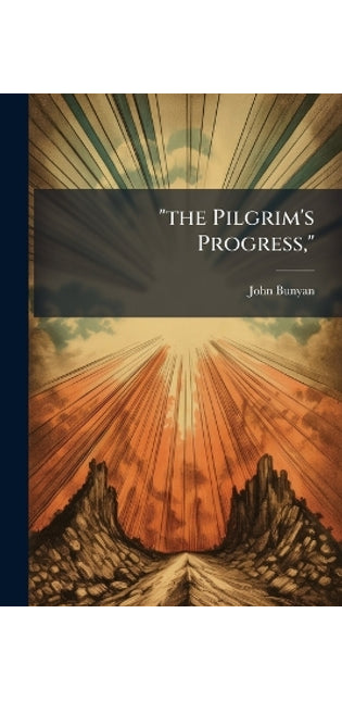 "the Pilgrim's Progress,"