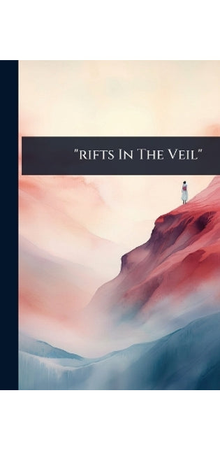 "rifts In The Veil"
