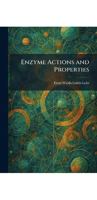 Enzyme Actions and Properties
