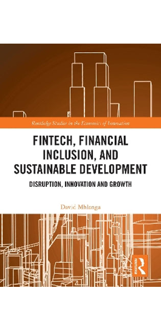 FinTech, Financial Inclusion, and Sustainable Development